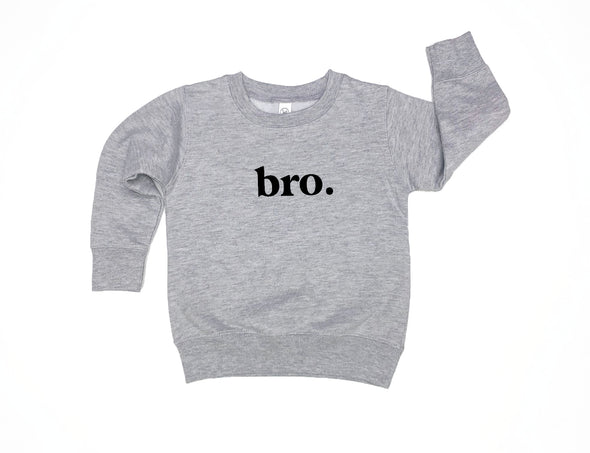 Bro. Toddler Sweatshirt