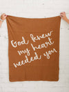 God Knew My Heart Needed You - Blanket