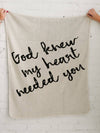 God Knew My Heart Needed You - Blanket